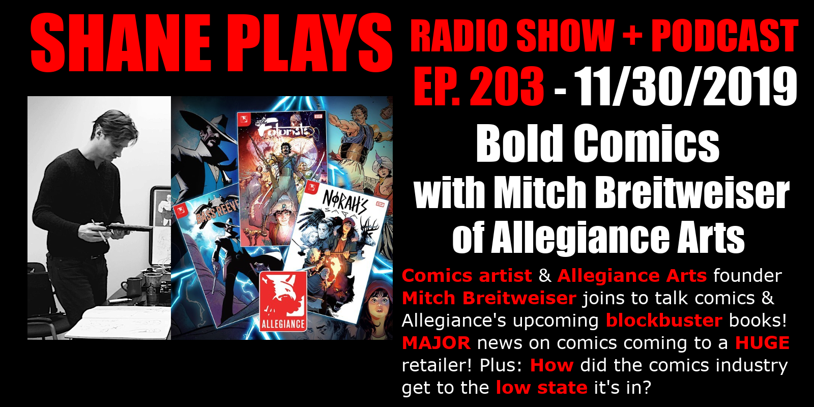 Bold Comics with Mitch Breitweiser of Allegiance Arts! - Episode 203 - November 30, 2019
