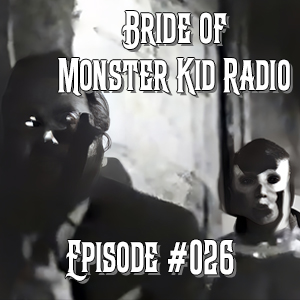 Bride of Monster Kid Radio #026 - Kenny and Derek and 1965's Blue Demon