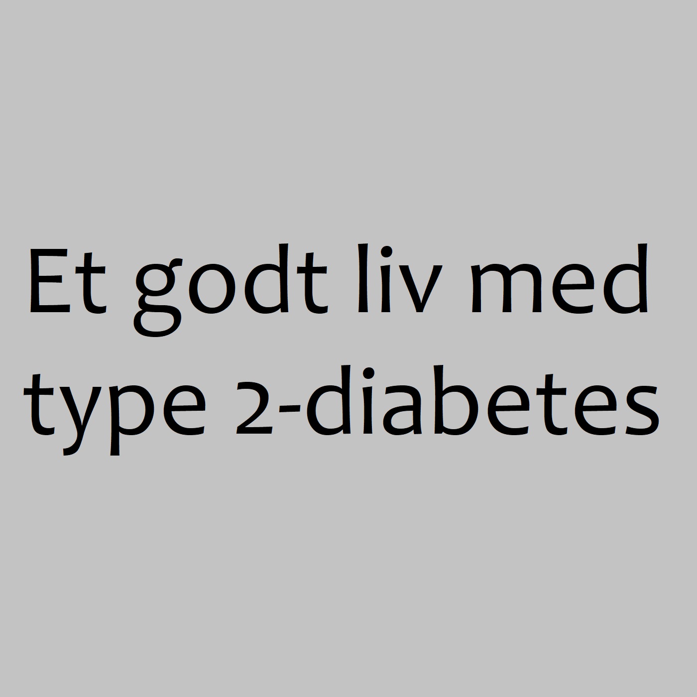Et godt liv med type 2-diabetes: Diagnosen