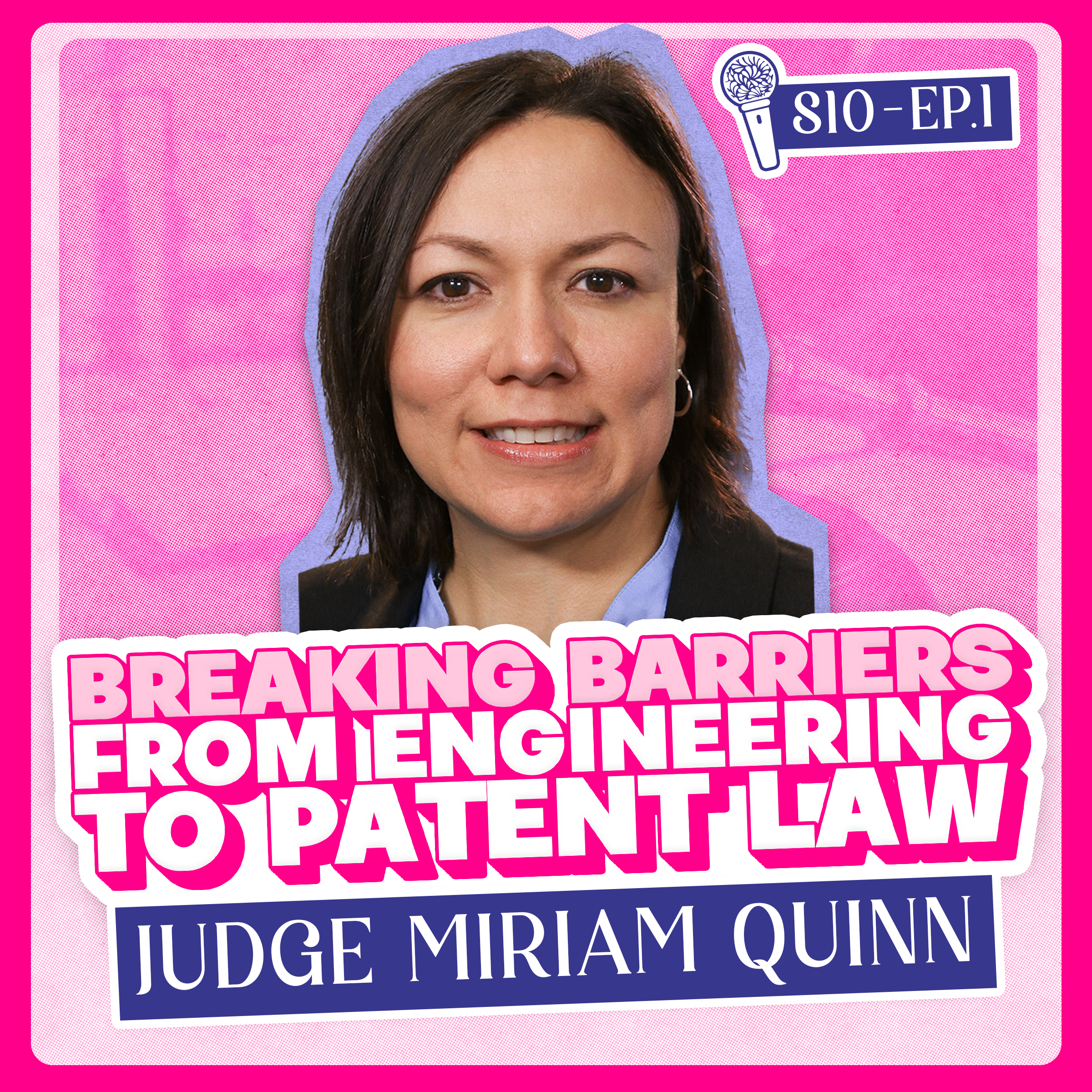 Breaking Barriers: Judge Miriam Quinn's Journey from Engineering to Patent Law