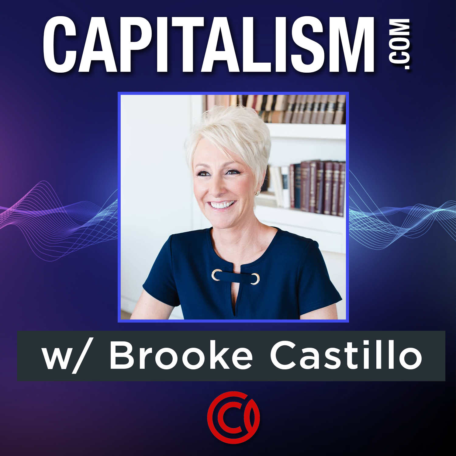 Brooke Castillo: How To Make $100 Million Per Year