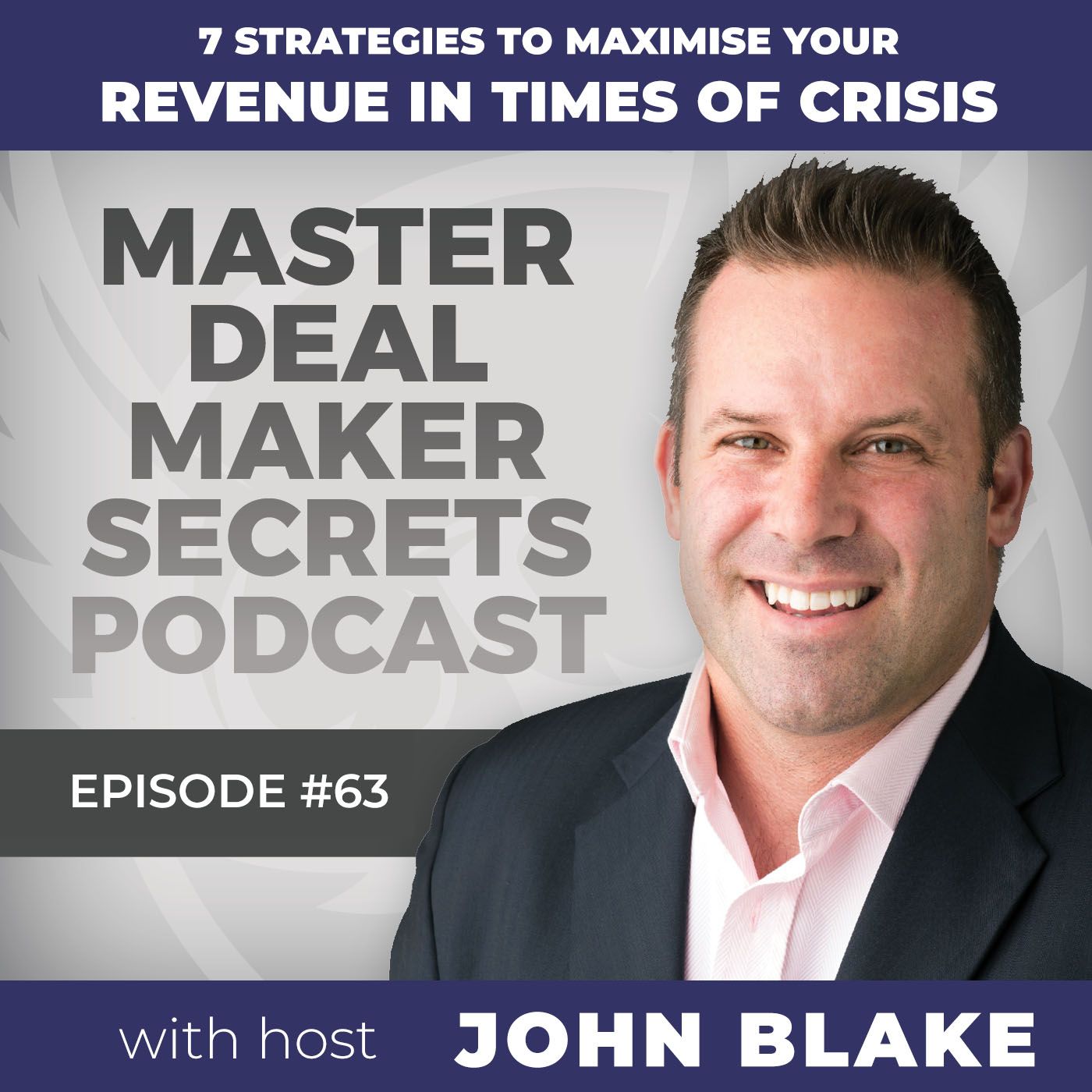 Episode 063 - 7 Strategies to Maximise Your Revenue In Times Of Crisis