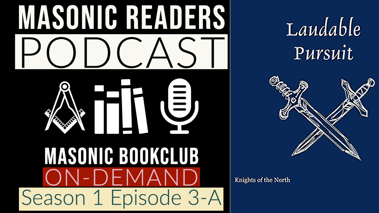 Masonic Readers | 03 - Laudable Pursuit Part 3-A