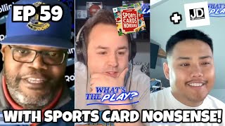 "What's The Play?" EP 59 with SPORTS CARDS NONSENSE and JD THE COLLECTOR episode artwork