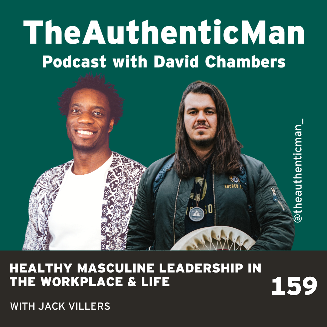 The Authentic Man Podcast with David Chambers