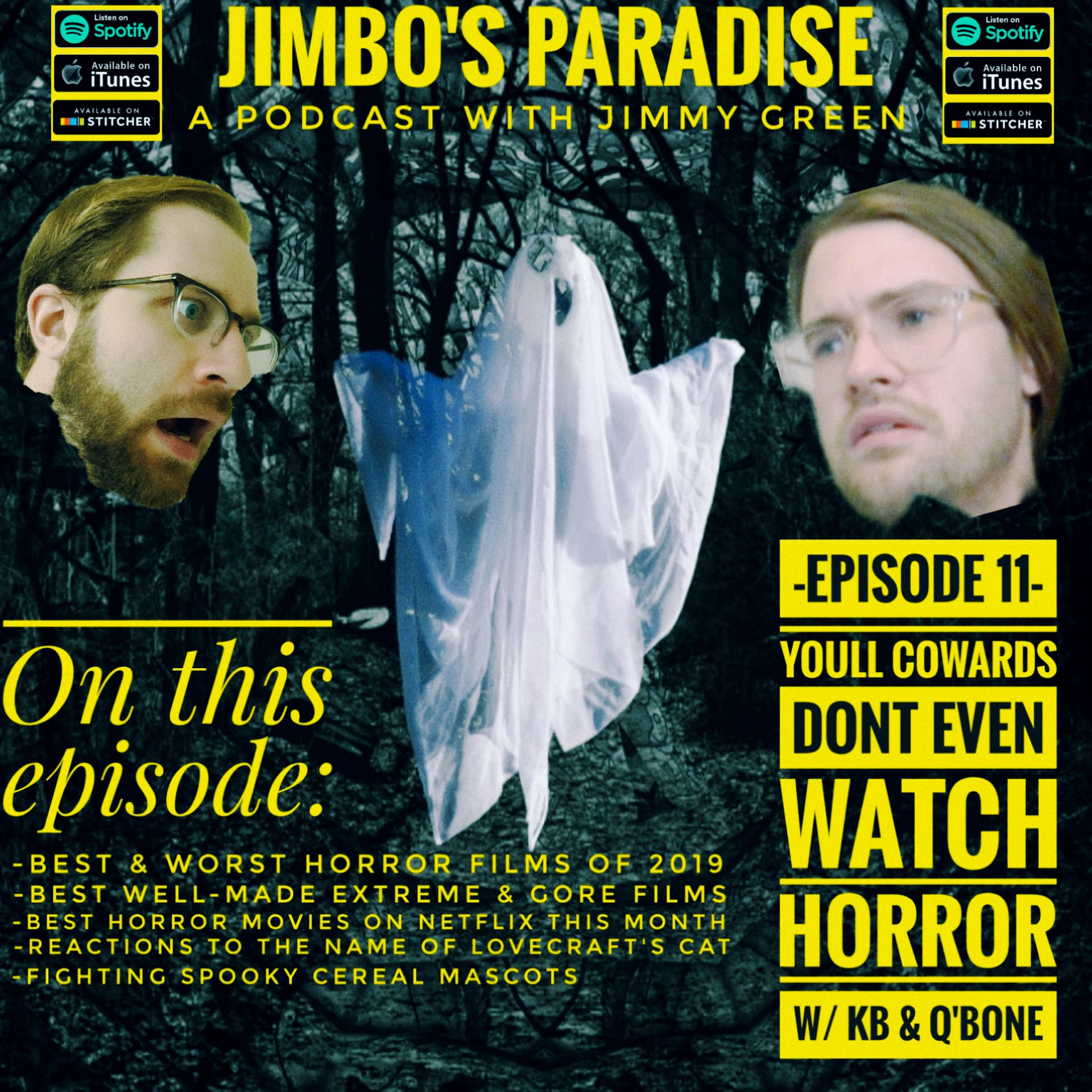 EPISODE 11 - YOULL COWARDS DONT EVEN WATCH HORROR