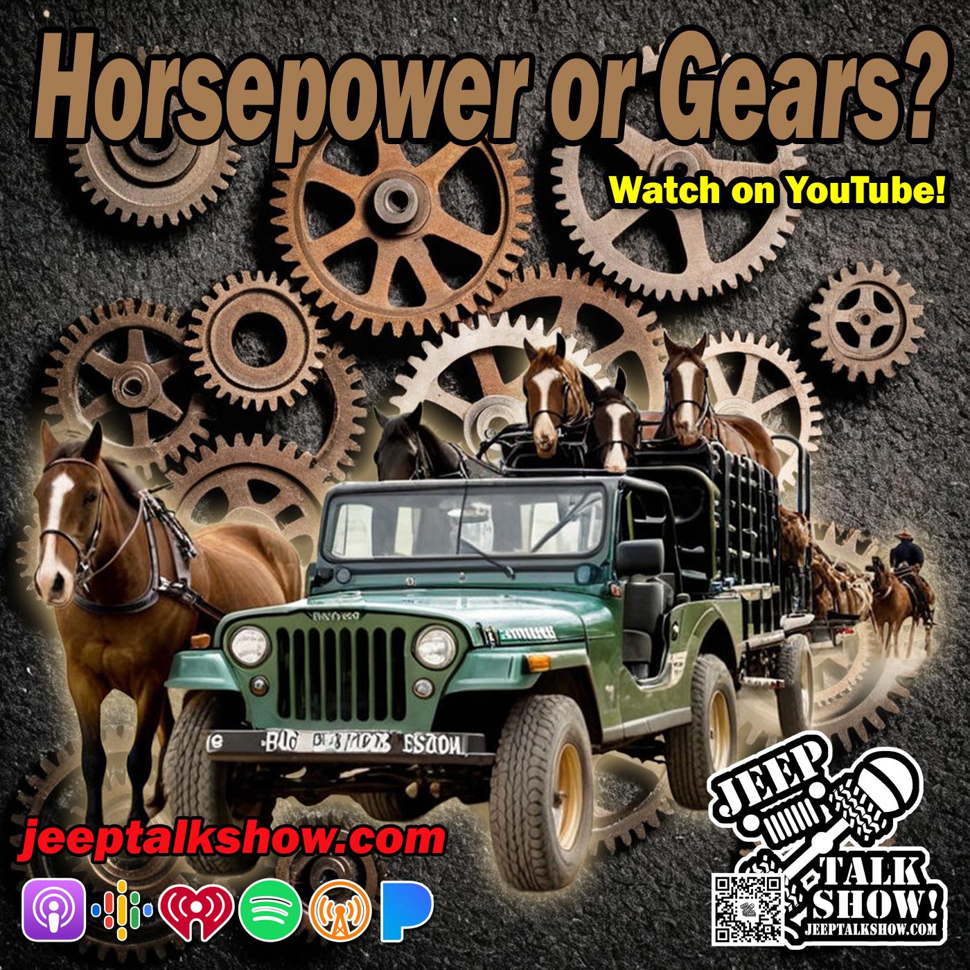 Horsepower or Gears?