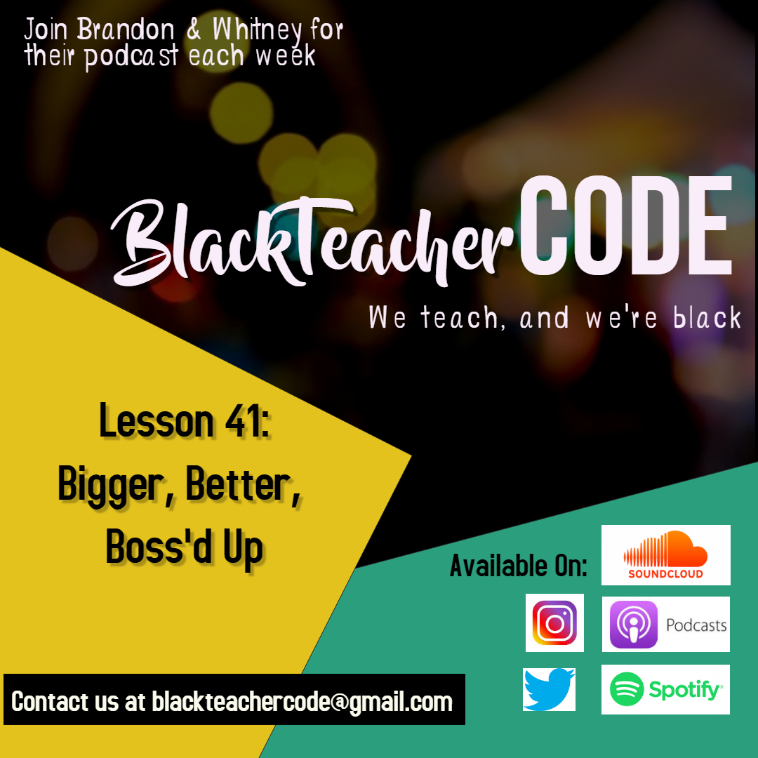 Lesson 41:  Bigger, Better, Boss'd Up