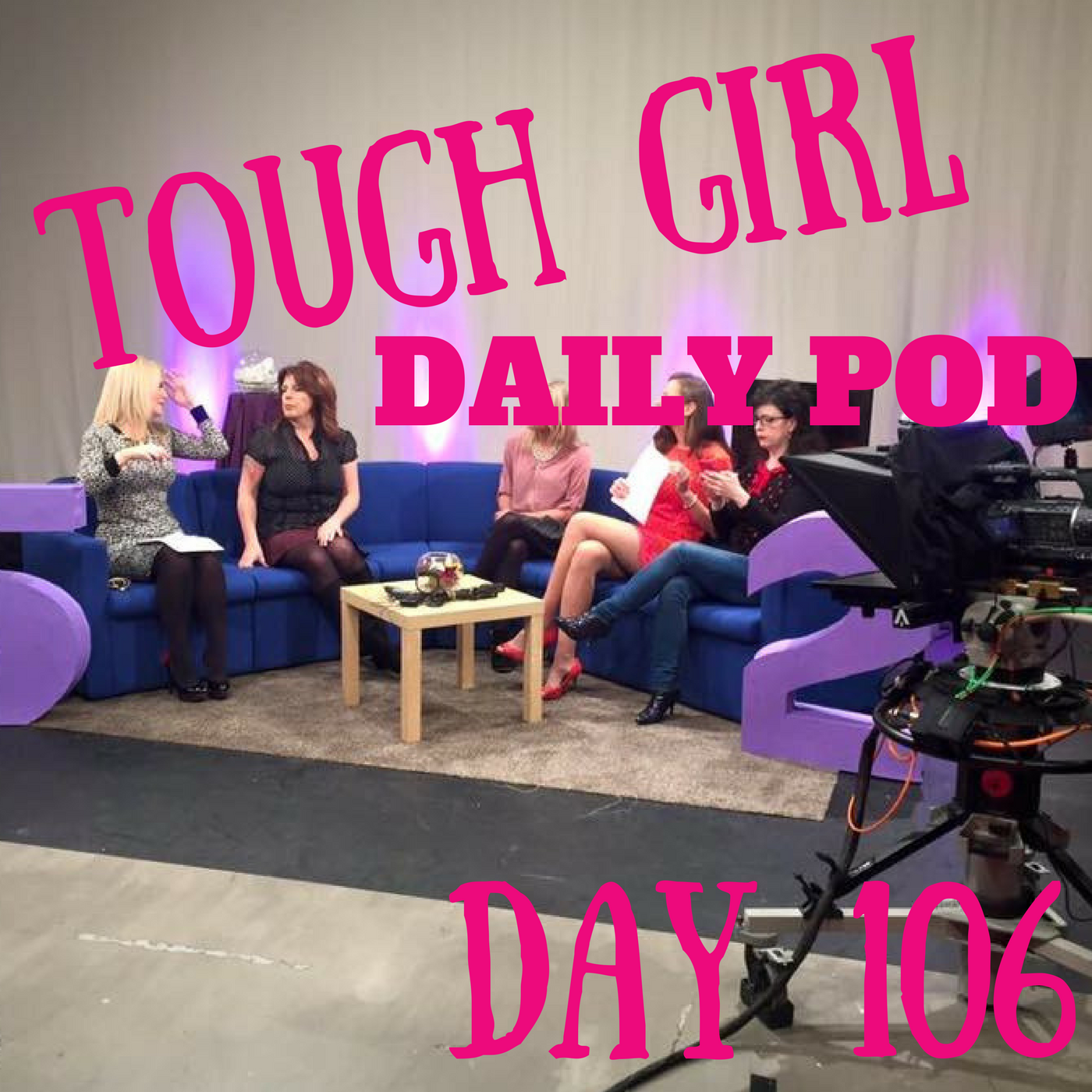 Tough Girl - Daily Podcast - SEASON 2