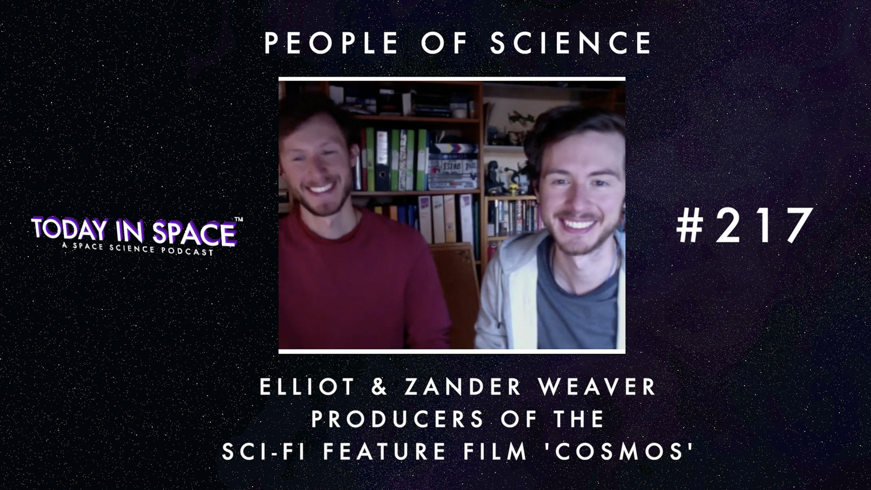 Elliot & Zander Weaver - Producers of 'COSMOS' the Sci-Fi feature film | People of Science #217