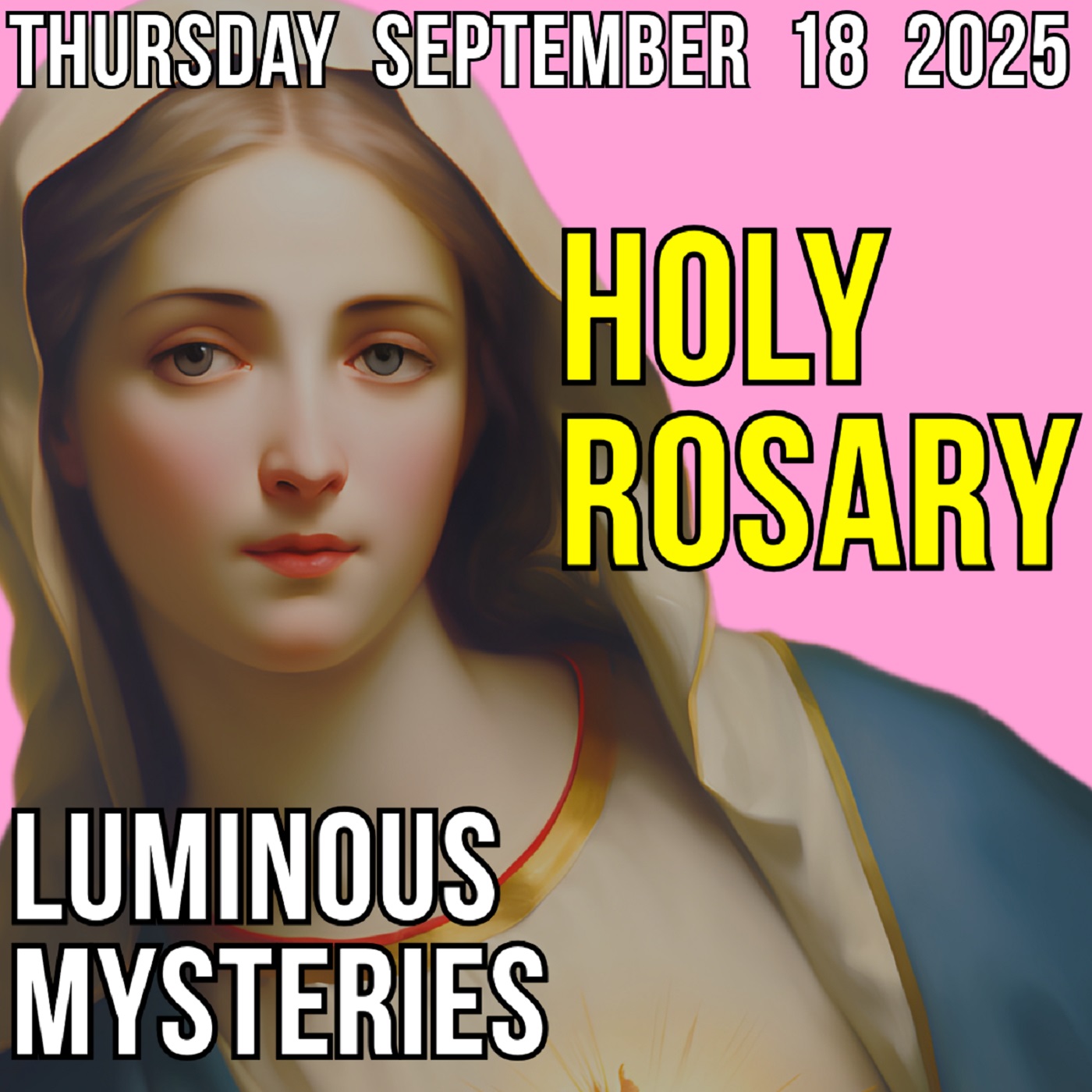TODAY'S HOLY ROSARY for THURSDAY, SEPTEMBER 18, 2025