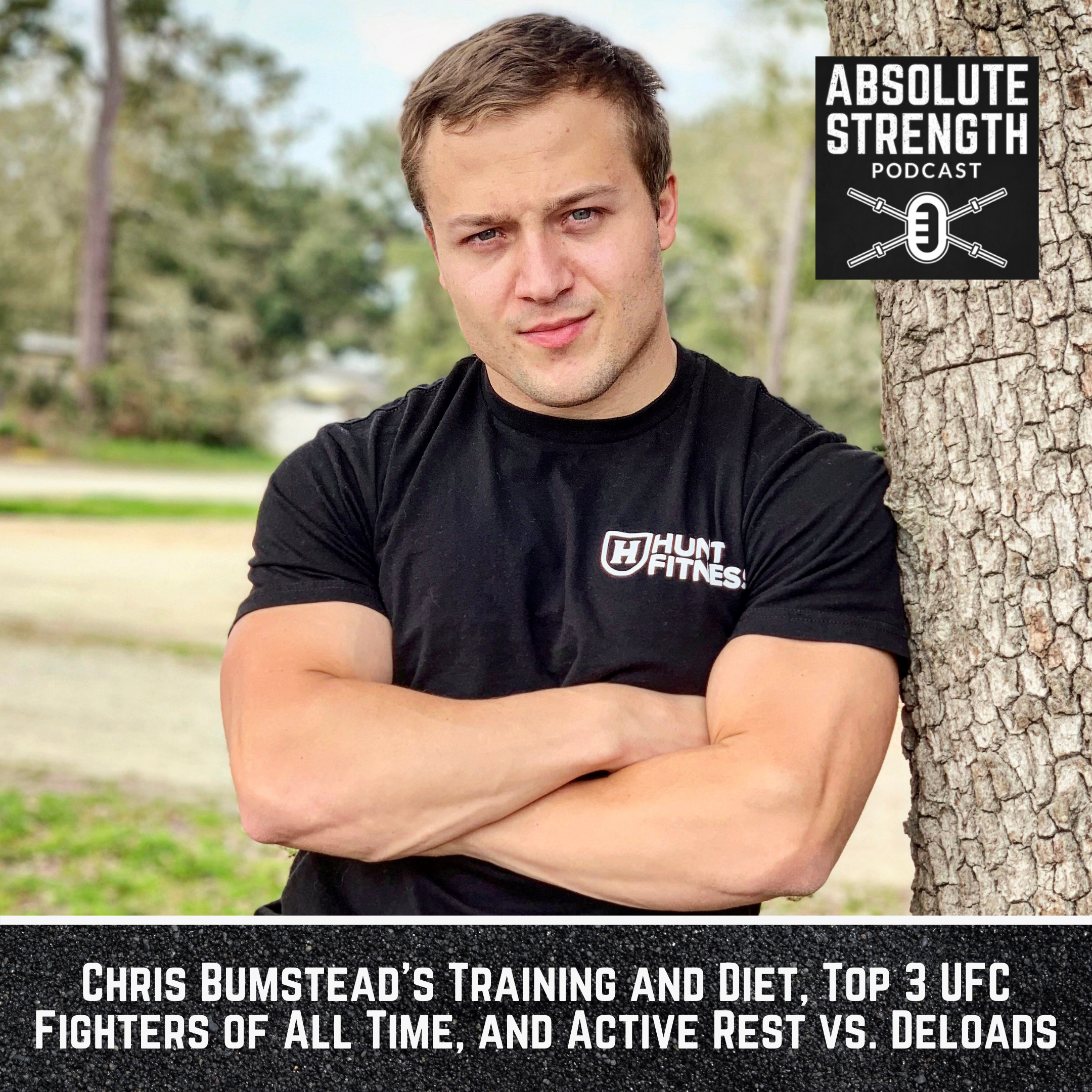 Chris Bumstead’s Training and Diet, Top 3 UFC Fighters of All Time, and Active Rest vs. Deloads