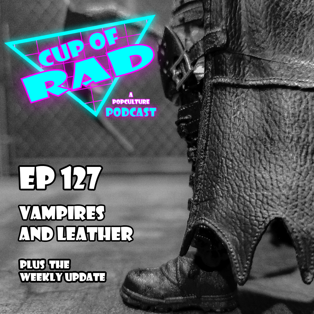 Ep. 127 -  Vampires and Leather