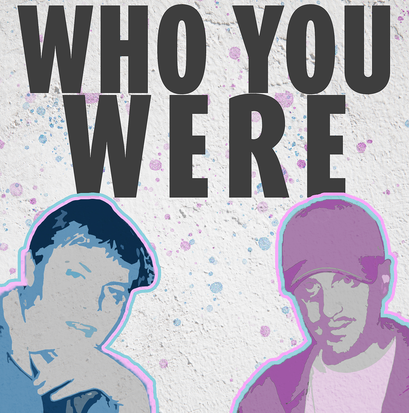 Who You Were