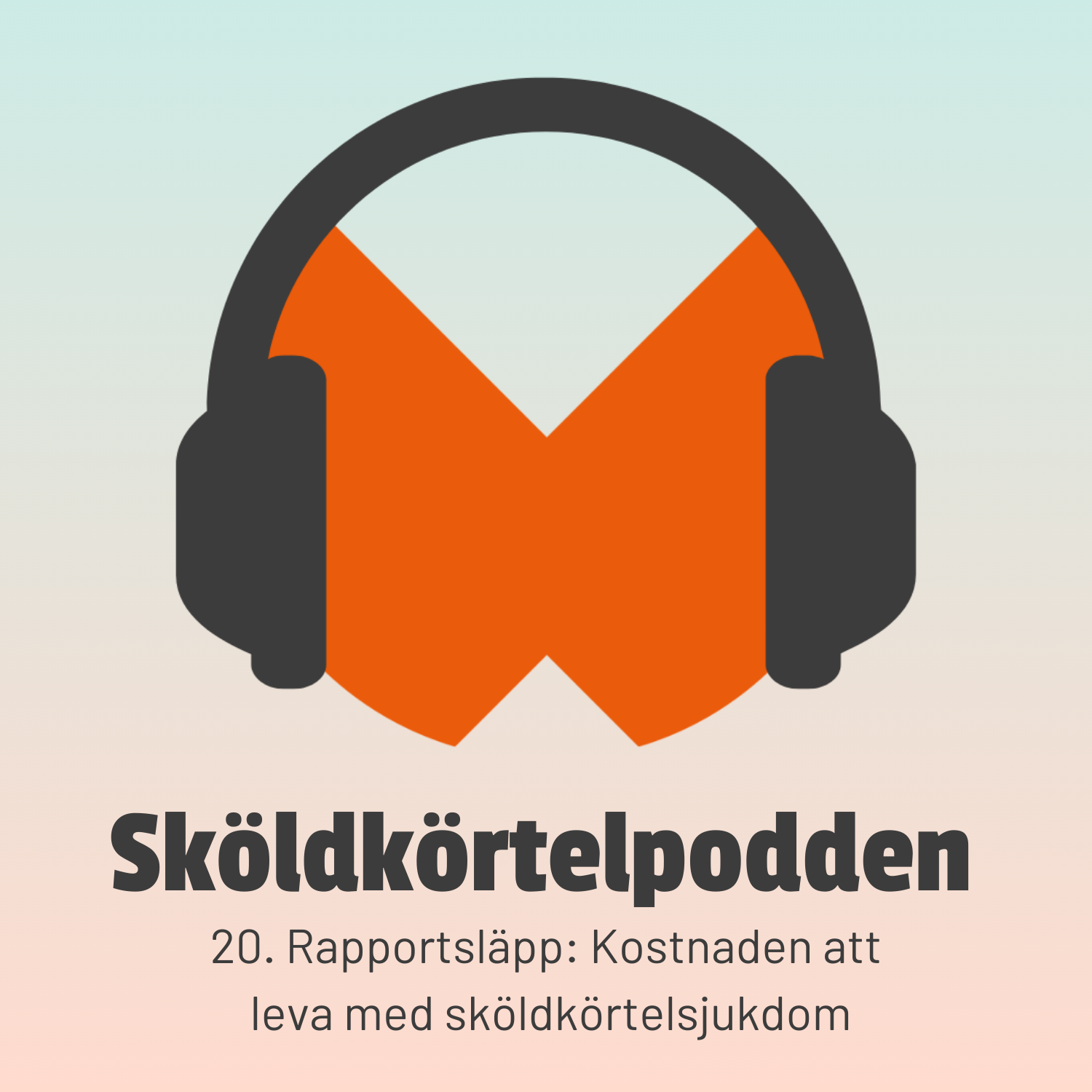 20. Rapportsläpp: Kostnaden att leva med sköldkörtelsjukdom