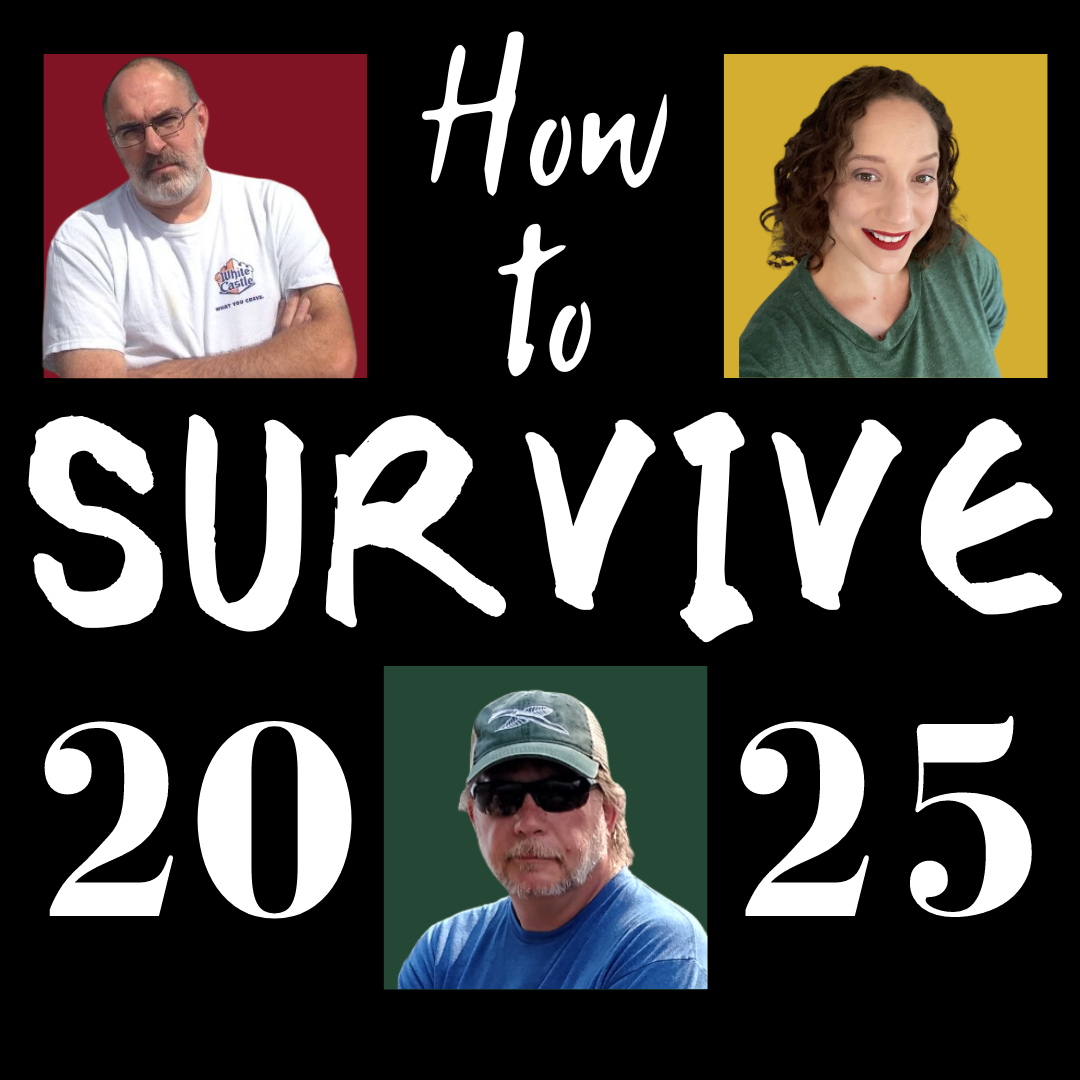 How To Survive 2025