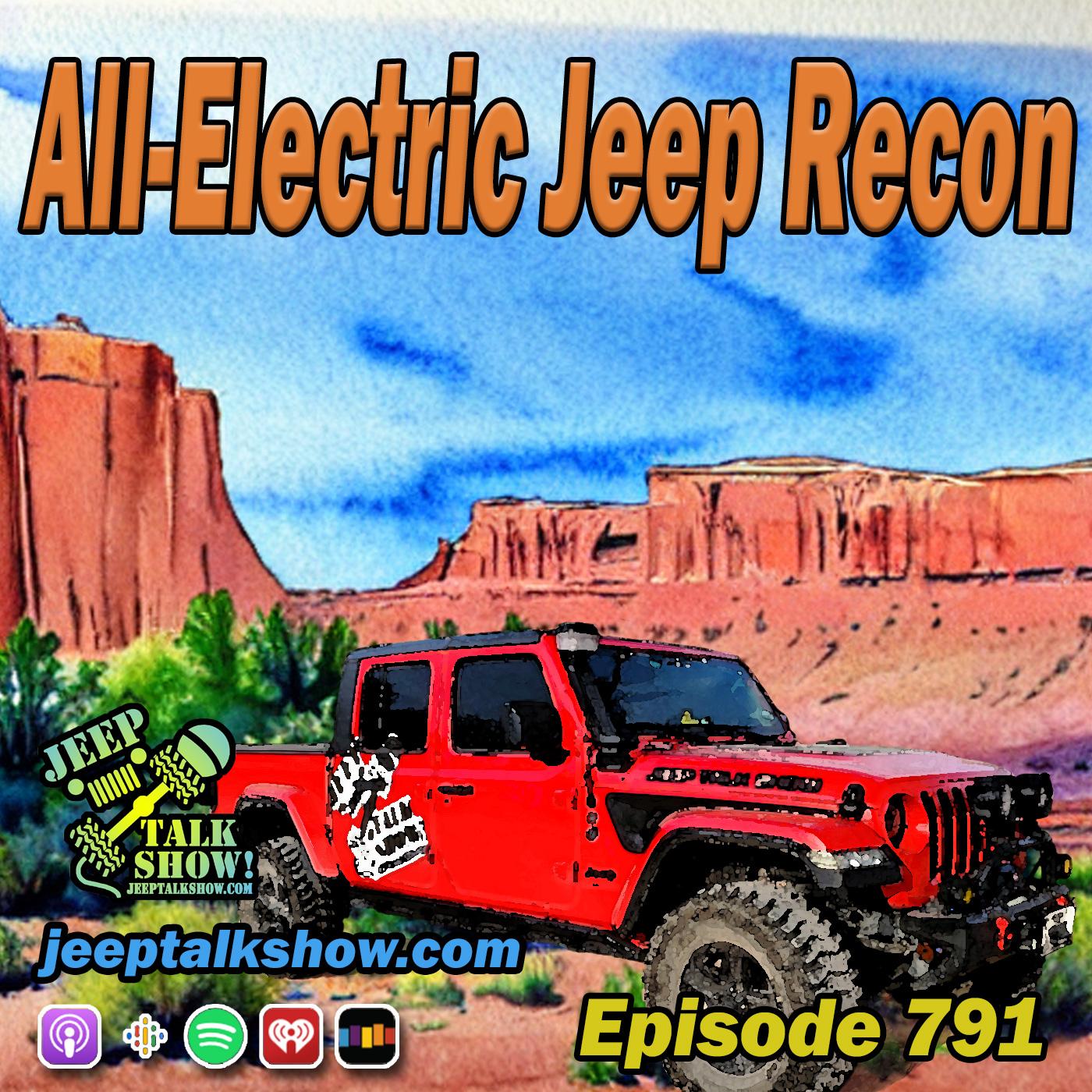 Episode 791 - All-Electric Jeep Recon