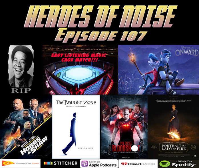 Easy Listening Cage Match, Onward, Hobbs and Shaw, The Twilight Zone, Bloodshot, and Portrait Of A Lady On Fire