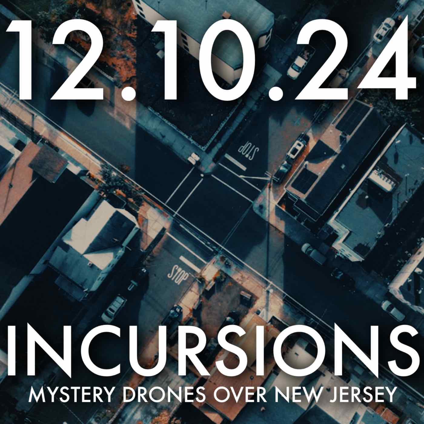 Incursions: Mystery Drones Over New Jersey | MHP 12.10.24.