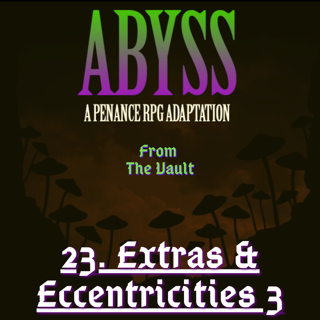 From The Vault: Abyss 23. Extras &  Eccentricities 3 (cast discussion eps 13-20)