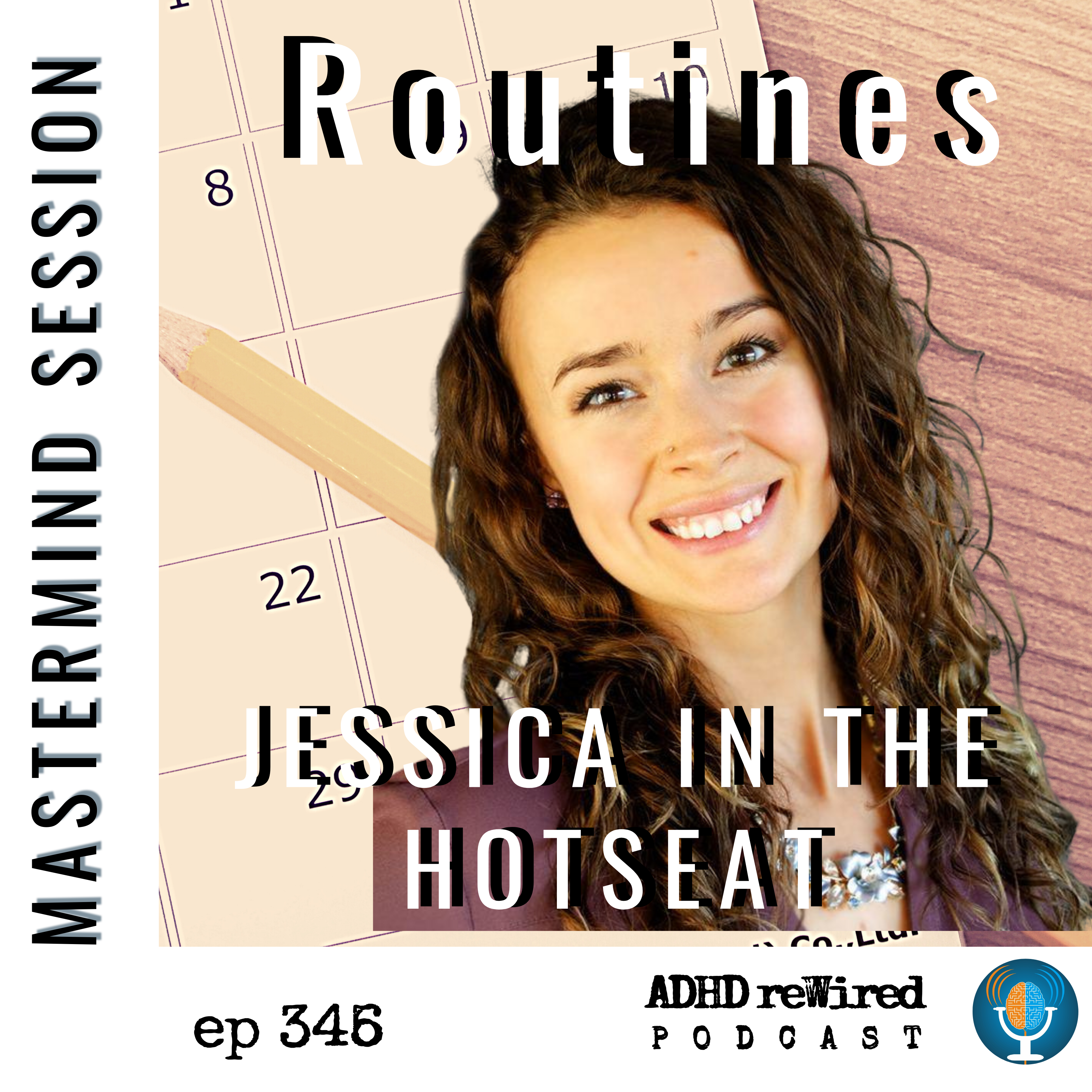346 | Mastermind Session - Routines with Jessica