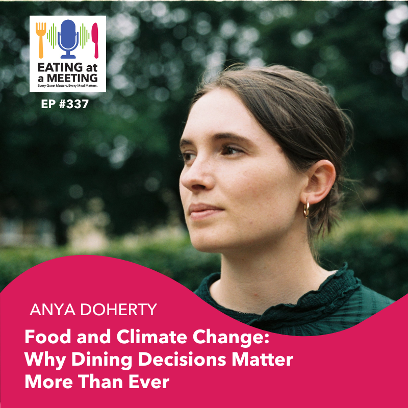 337: Food and Climate Change: Why Dining Decisions Matter More Than Ever