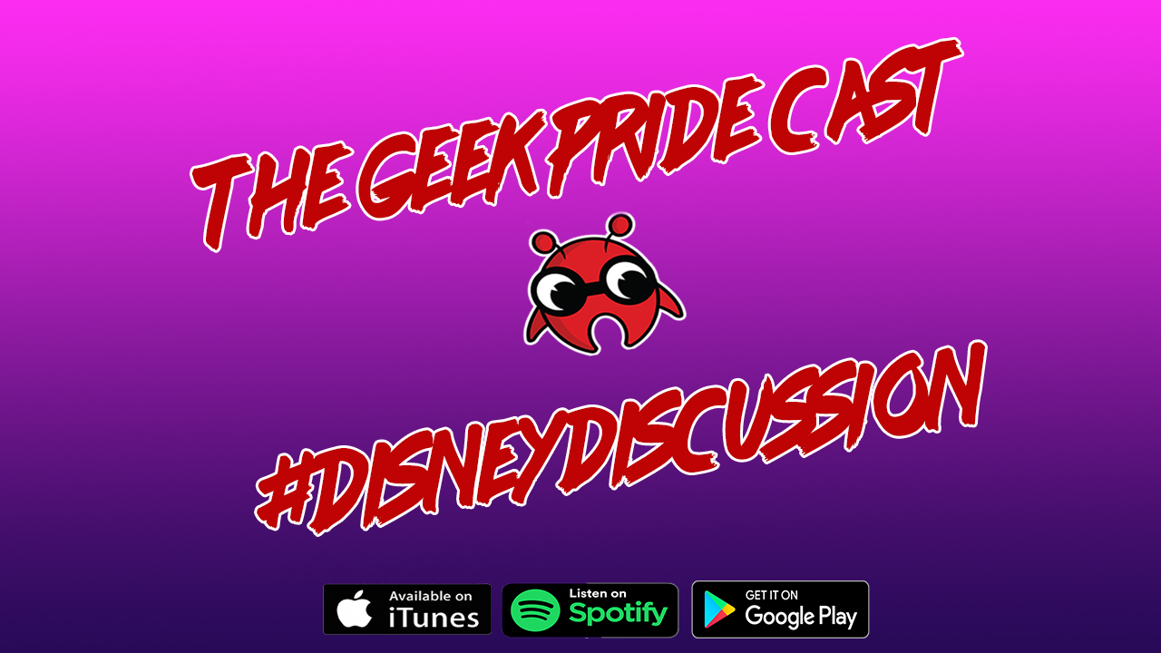 The Geek Pride Cast #Disneydiscussion