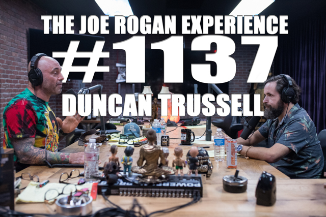 The Joe Rogan Experience #1137 - Duncan Trussell