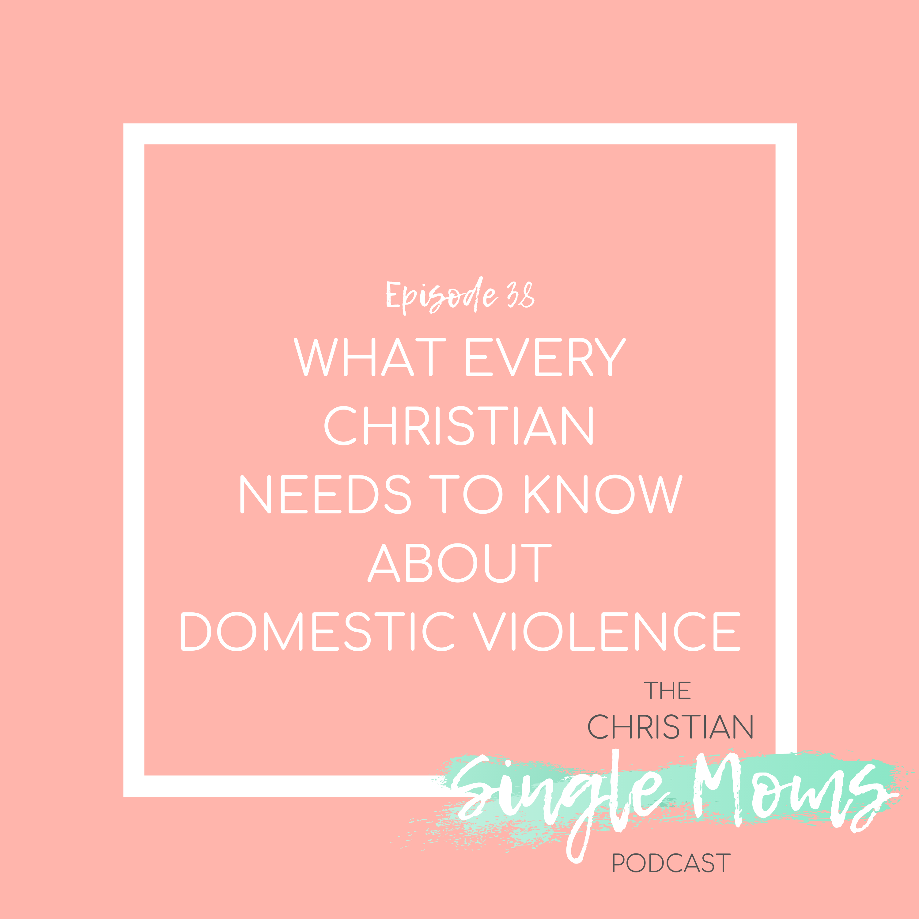 What Every Christian Needs to Know about Domestic Violence