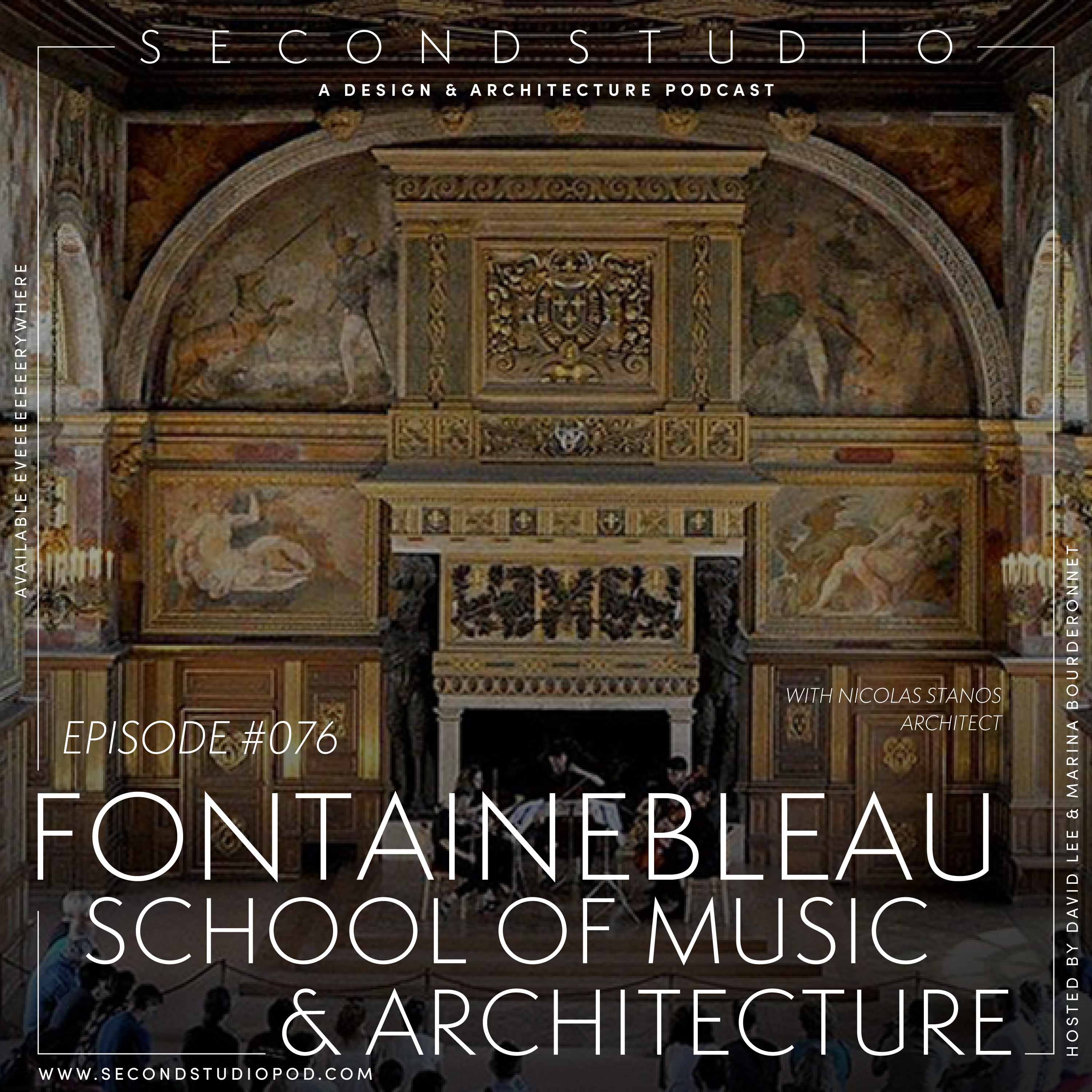 #76 - The Fontainebleau School of Music and Architecture with Nicholas Stanos, VP of Fine Arts