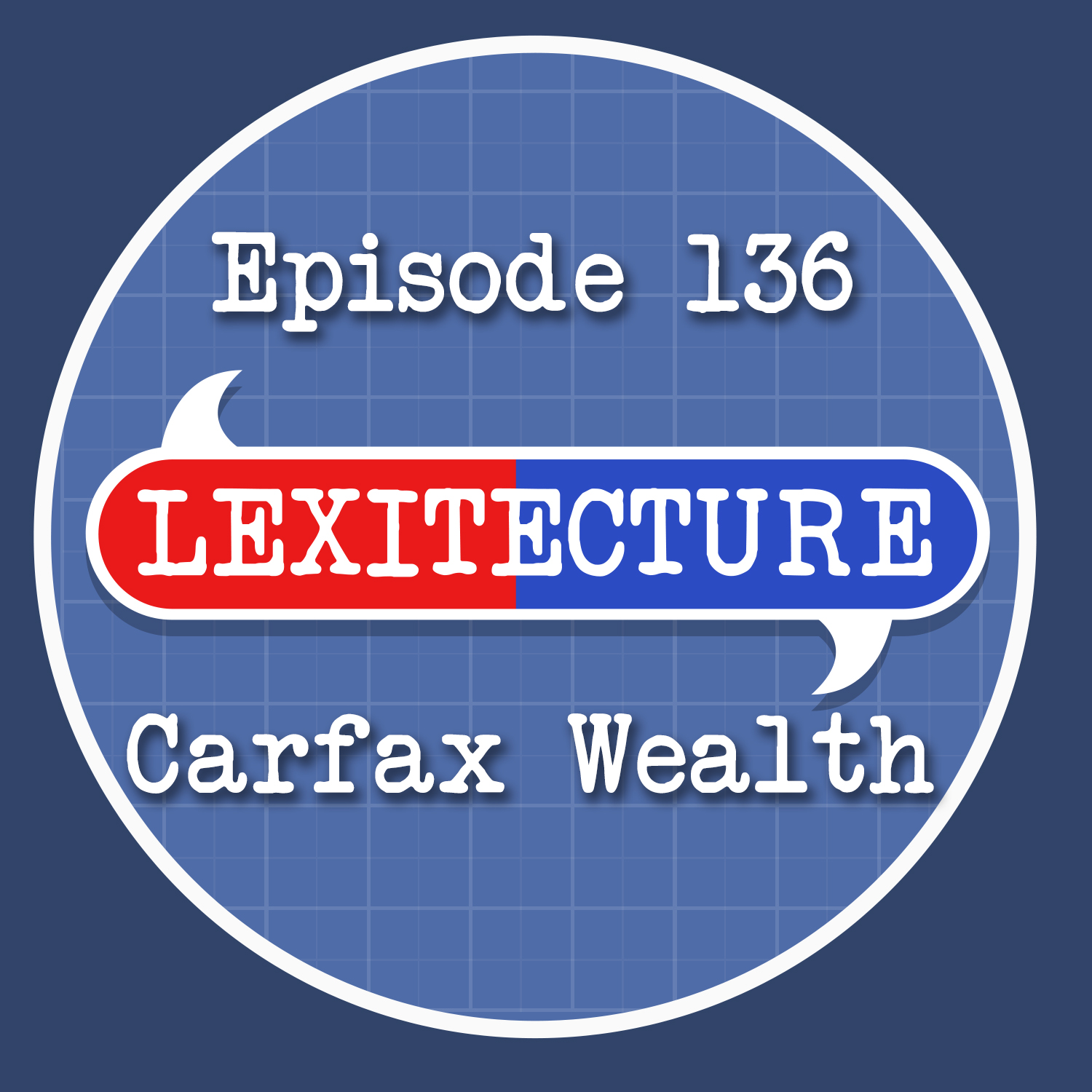 Episode 136: Carfax Wealth