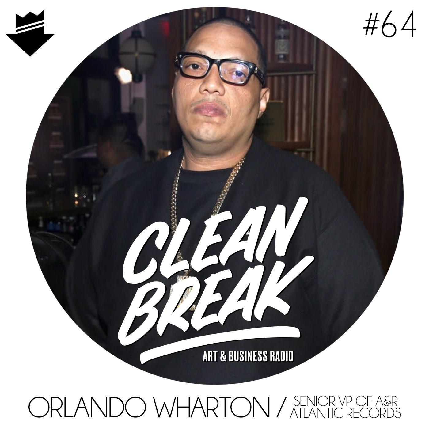 Clean Break - Episode 64 - Orlando Wharton