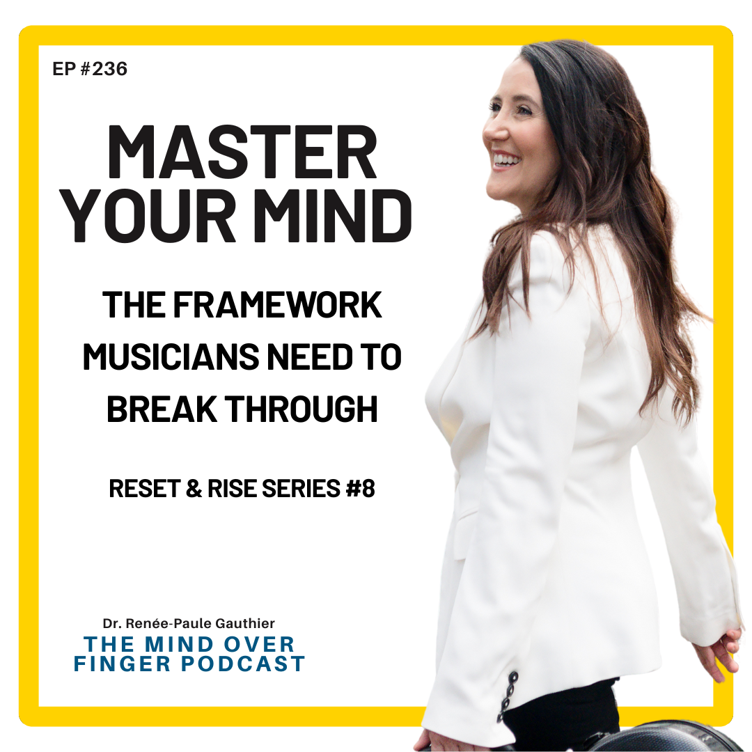 236 Master Your Mind – The Framework Musicians Need to Break Through