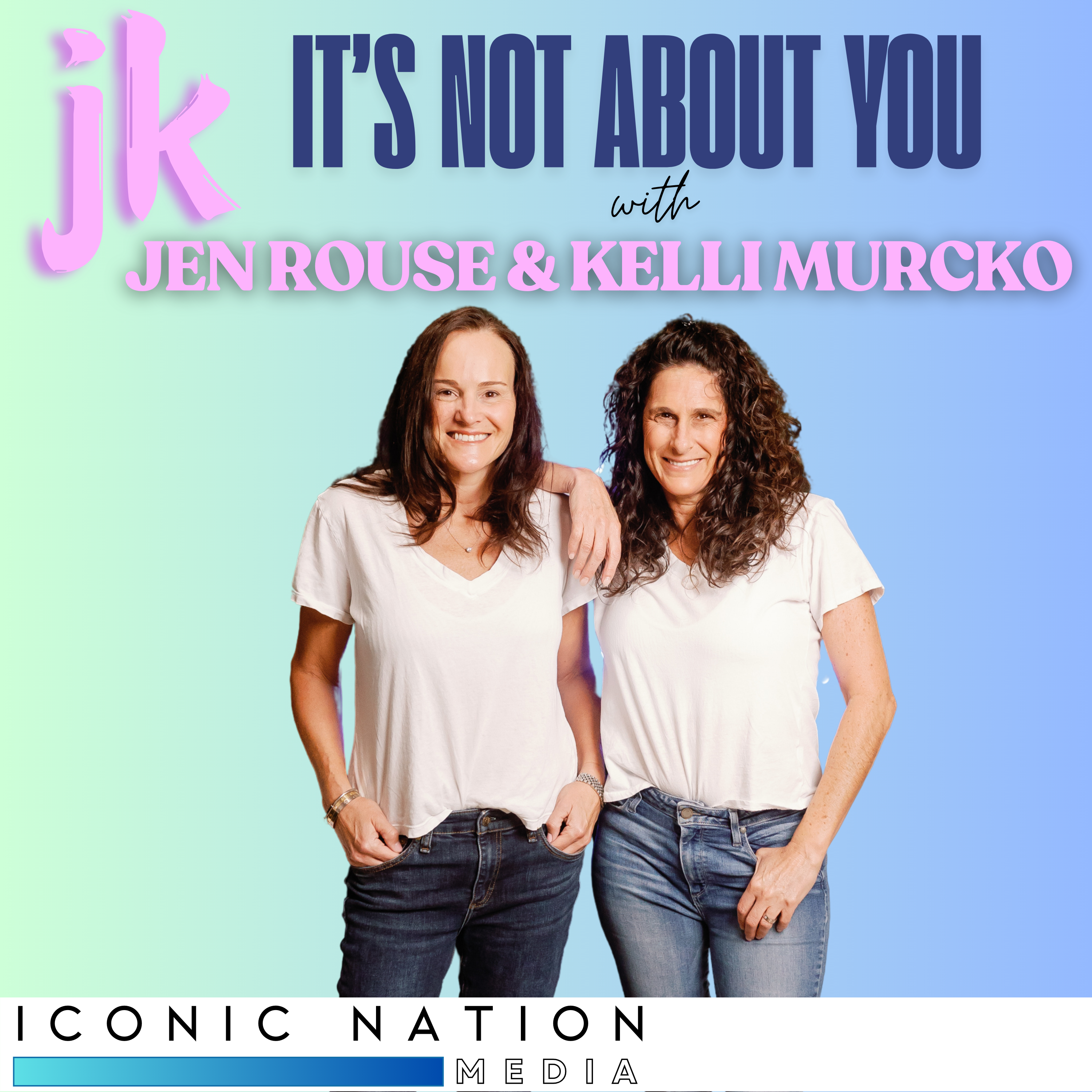 JK It\'s Not About You with Jen Rouse & Kelli Murcko