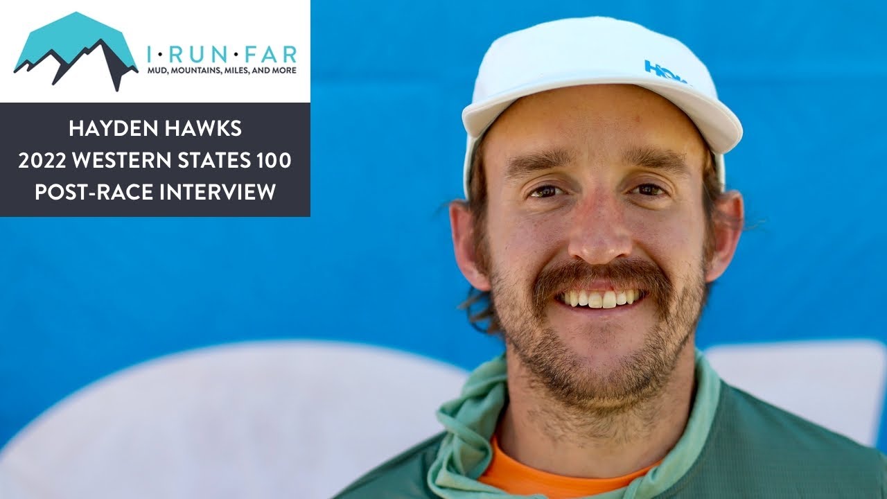Hayden Hawks Post-2022 Western States 100 Interview