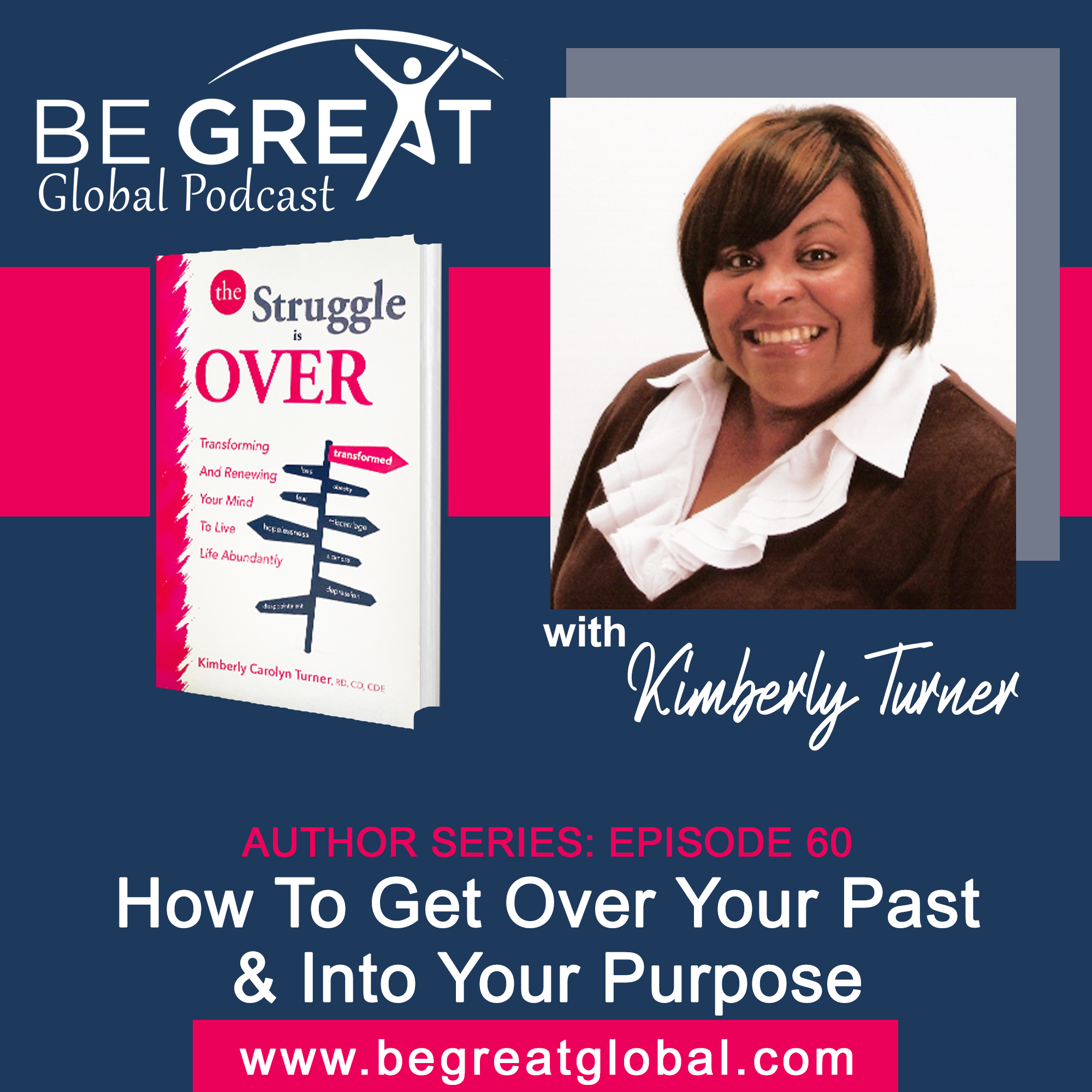 BGG60: How to Get Over Your Past and Into Your Purpose