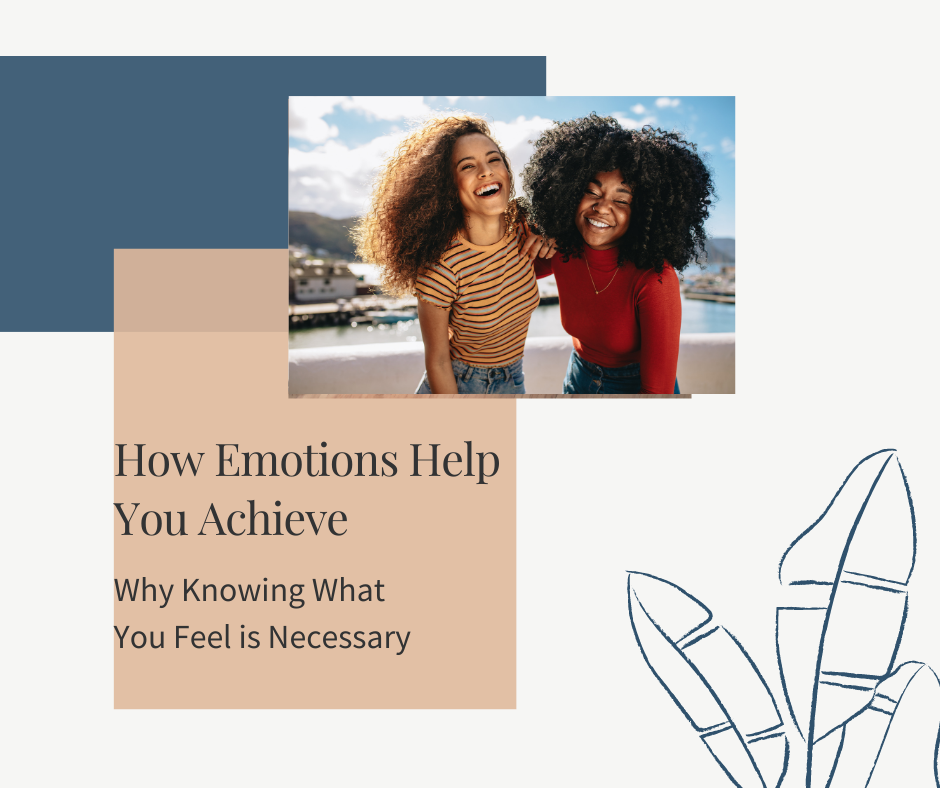 How Emotions Help You Achieve