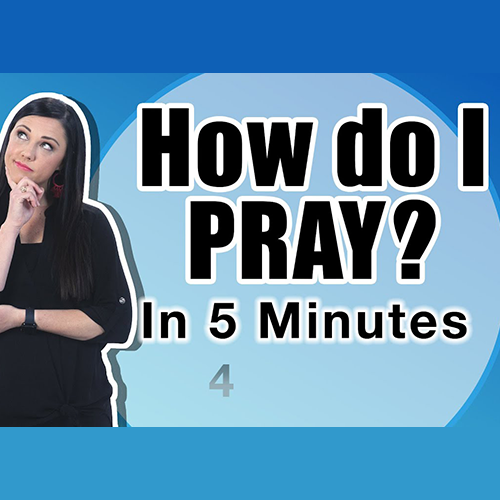 How Do I Pray