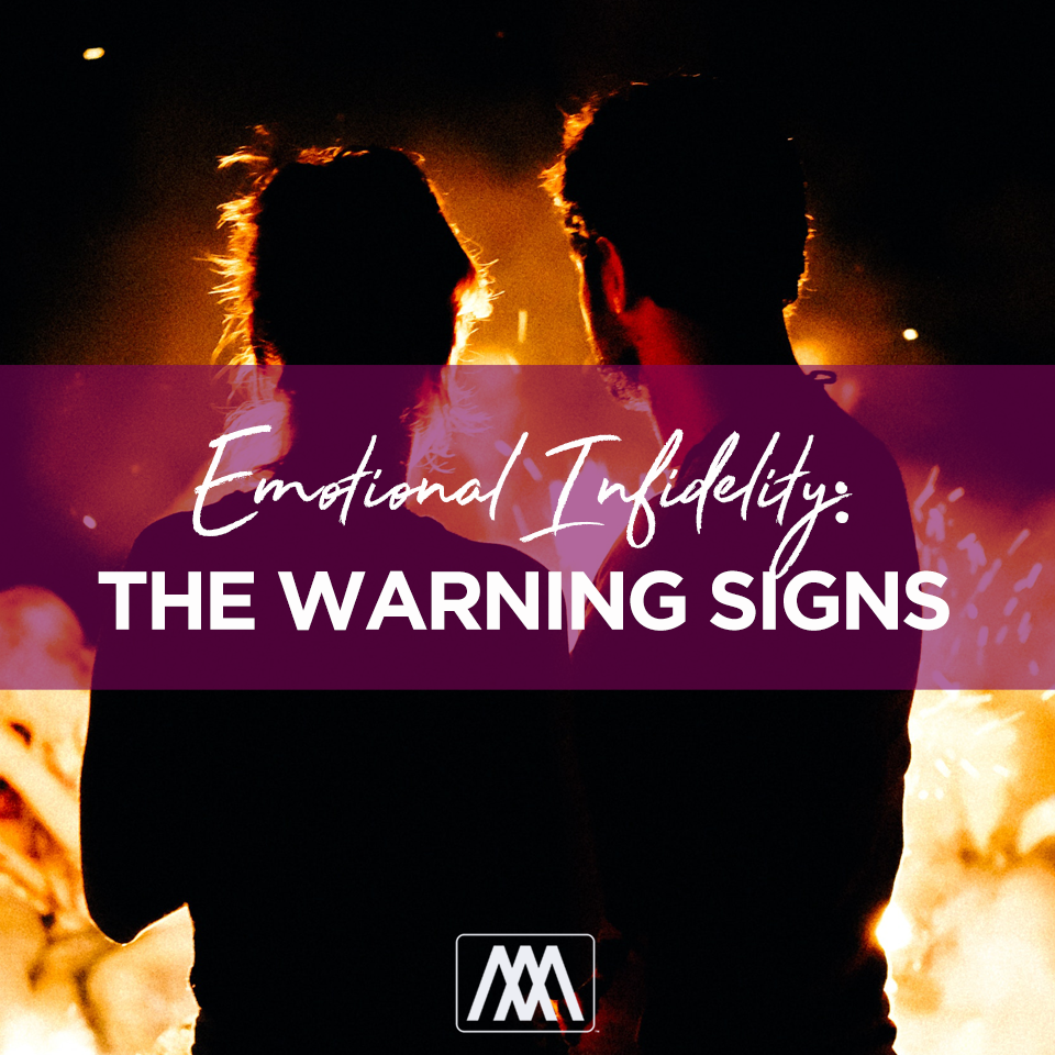 Emotional Infidelity: The Warning Signs | Ep. 260