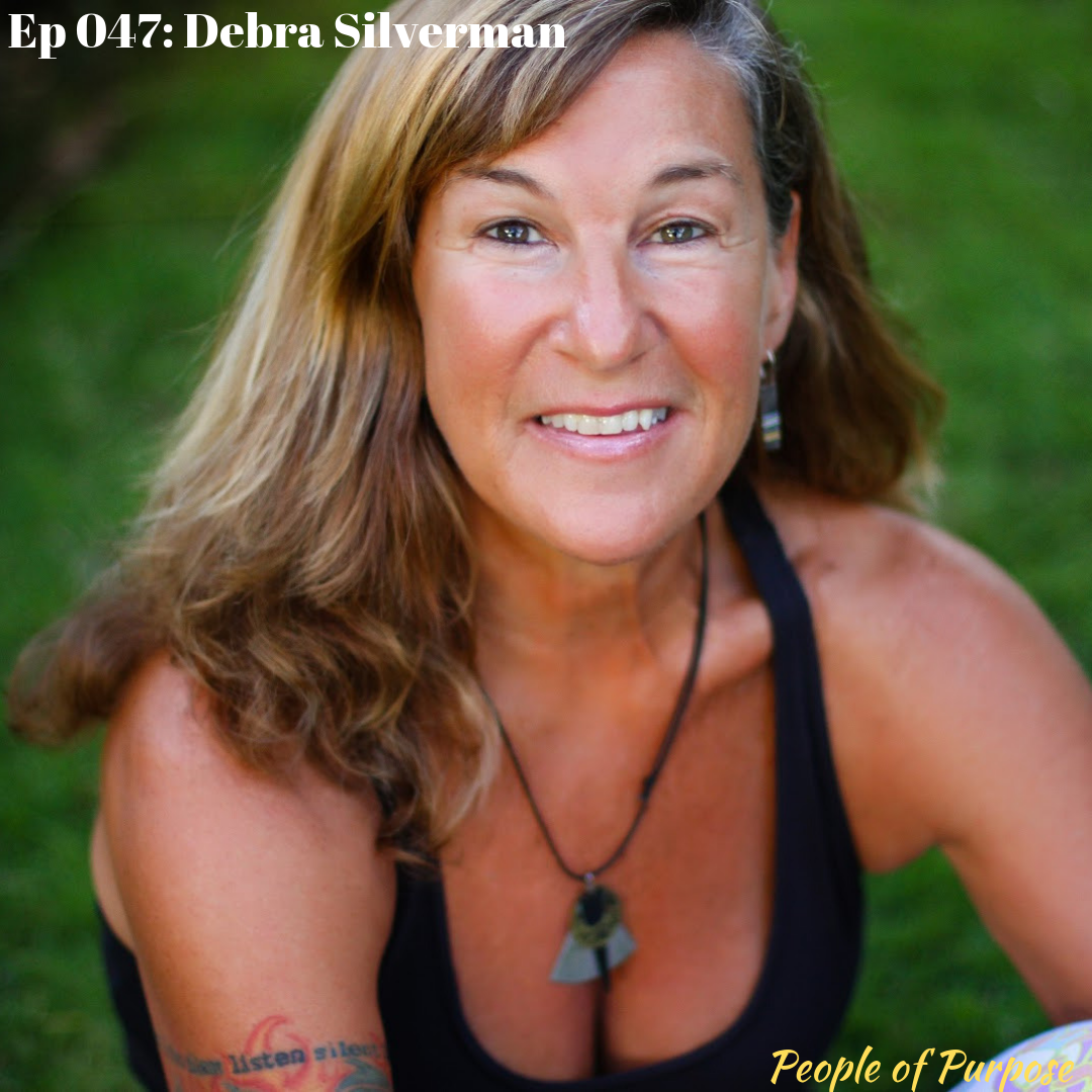 047: Debra Silverman - Helping People Fall in Love with Themselves