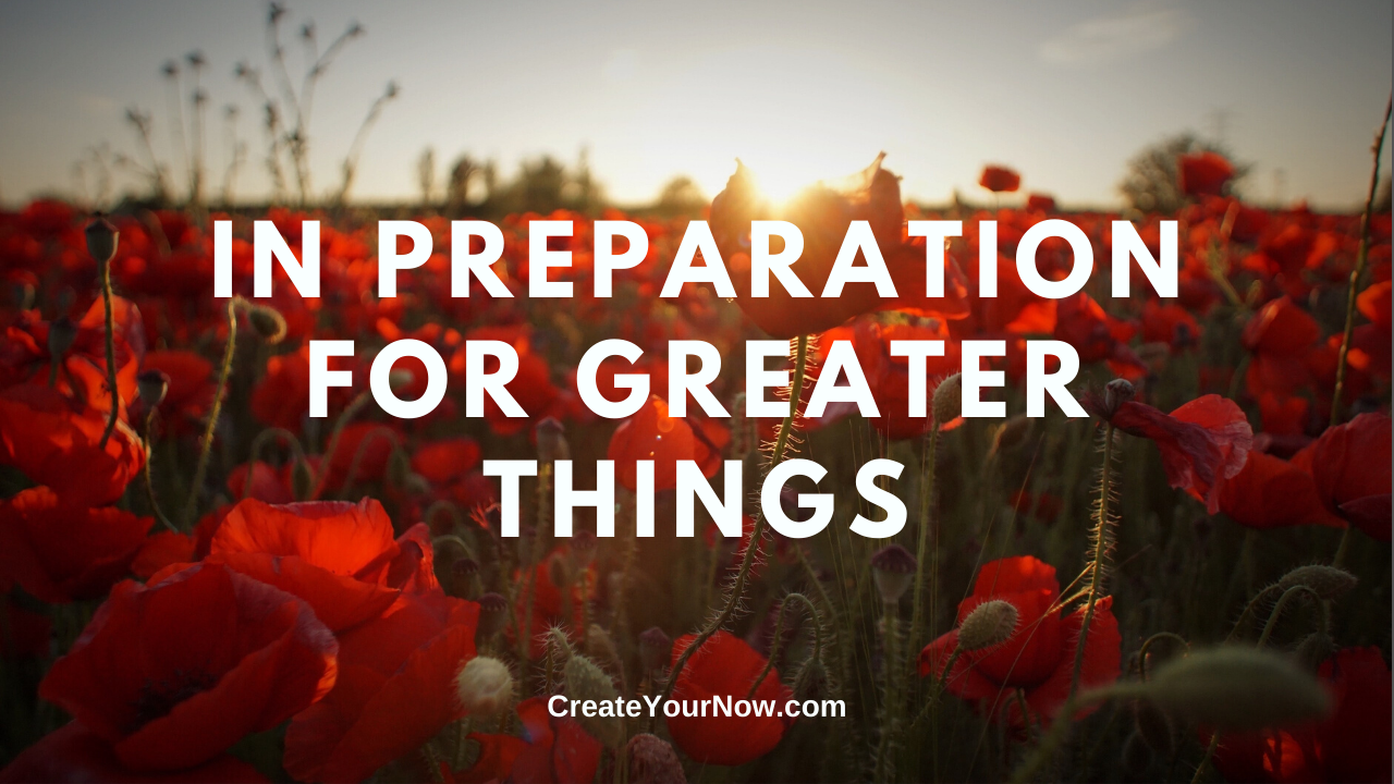 1884 In Preparation for Greater Things