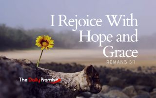 I Rejoice With Hope and Grace