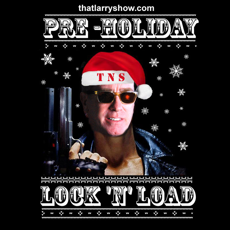 Episode 55: Pre-Holiday Lock 'n' Load