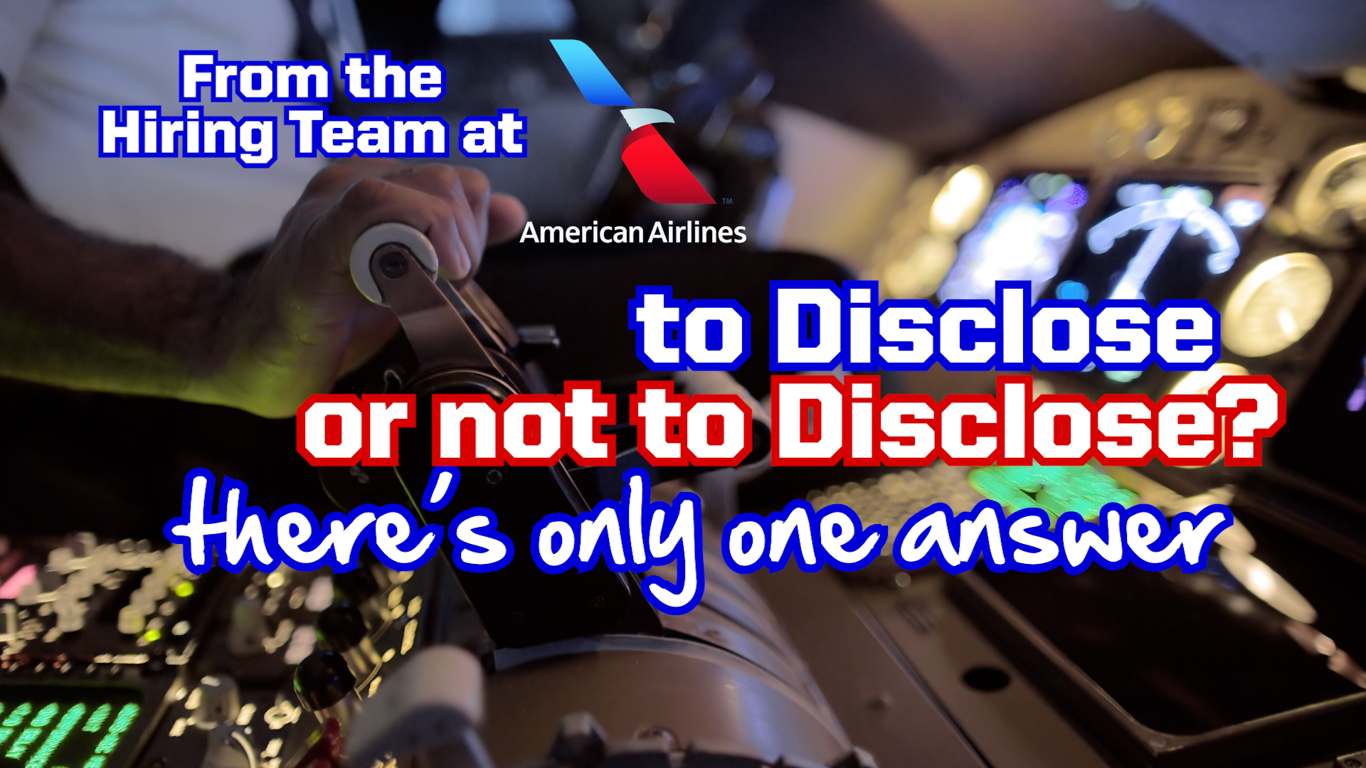 Ep. 320 The Hiring Team at American Airlines: To Disclose or Not to Disclose? There's No Question