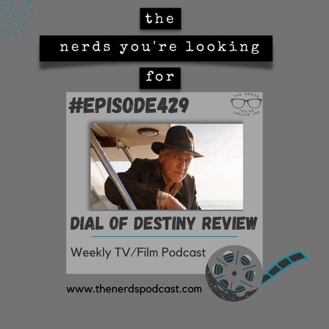 Felt that in My Bones | Indiana Jones and the Dial of Destiny Review -- No Hard Feelings and Asteroid City