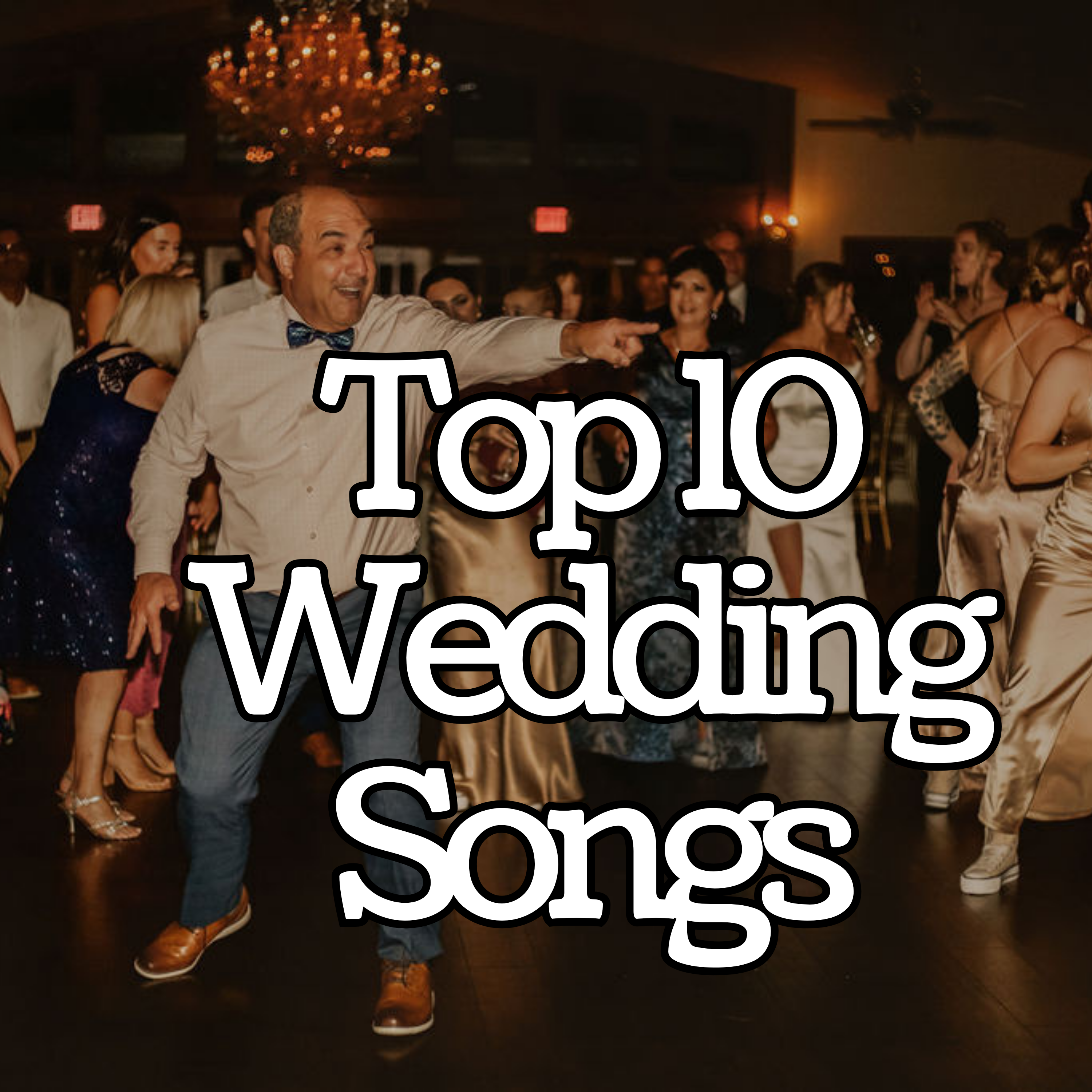 Our 10 Top Songs Played At Weddings - # 156