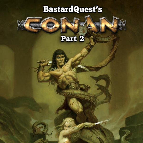 Episode 38 - CONAN part two
