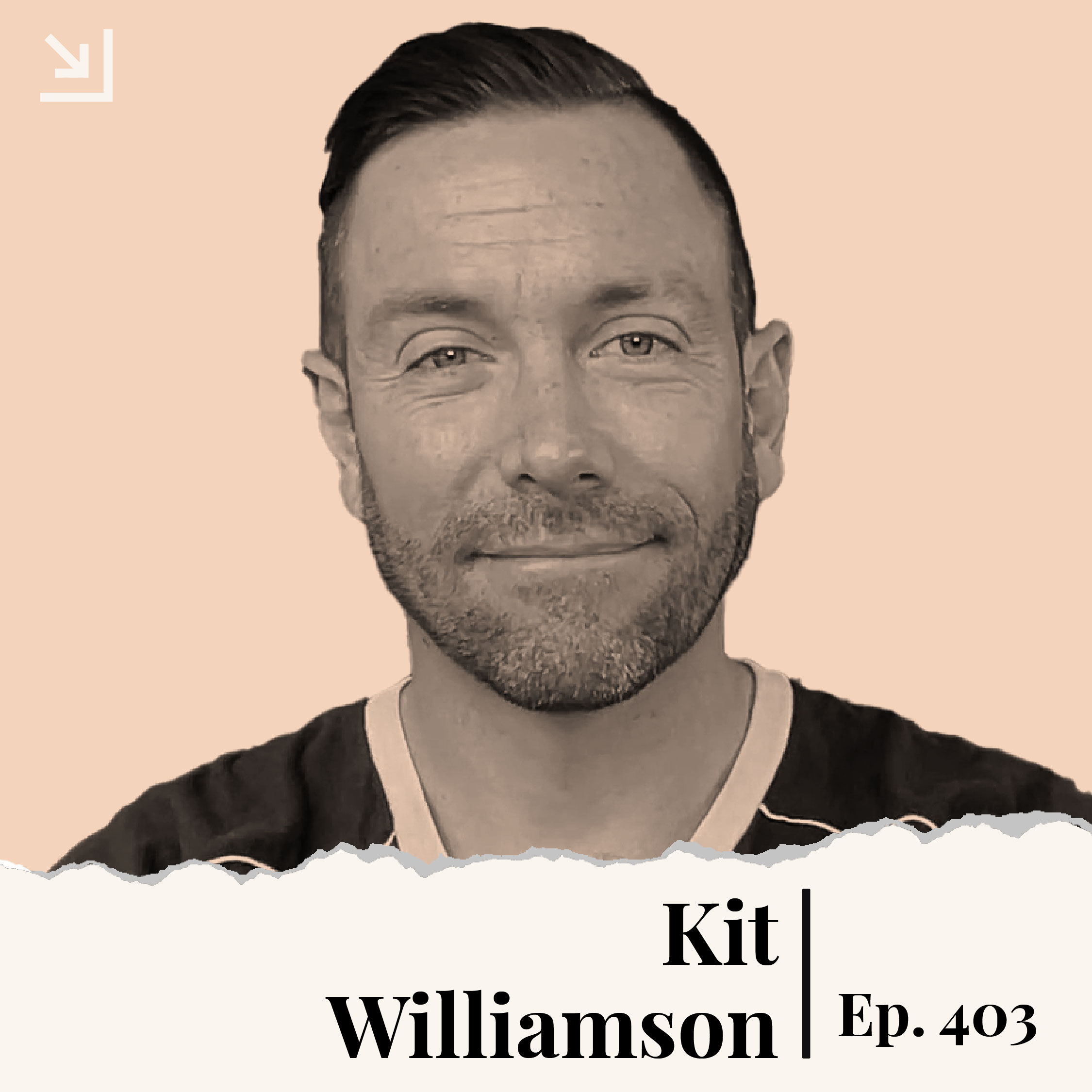 Ep. 403 -  Kit Williamson - Unconventional