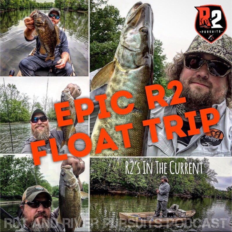 Epic R2 Float Trip - R2's In The Current