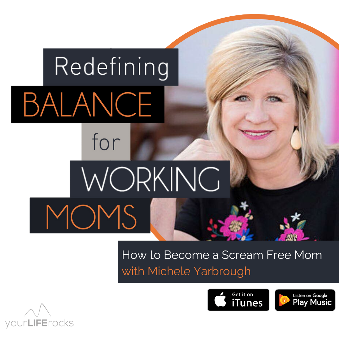 Redefining Balance for Working Mom Podcast by Your Life Rocks